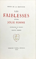 LES FAIBLESSES D'UNE JOLIE FEMME. Illustrations en coulerus de Raoul SERRES.